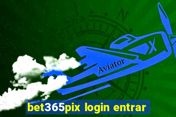 bet365pix login entrar